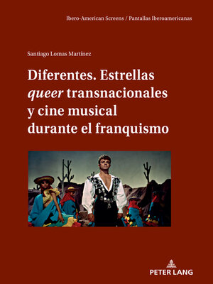 cover image of Diferentes. Estrellas queer transnacionales Y cine musical durante el franquismo